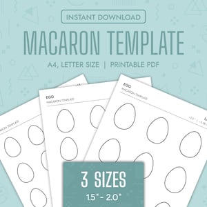 May include: Printable macaron template with three different sizes: 1.5 inches, 1.75 inches, and 2 inches. The template is labeled "EGG MACARON TEMPLATE" and is available in A4 and letter size.
