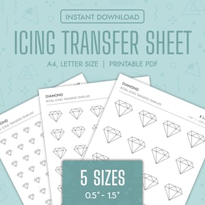 May include: Printable icing transfer sheets featuring diamond designs in five sizes, ranging from 0.5 to 1.5 inches. The sheets are A4 and letter size, available for instant download as a PDF.