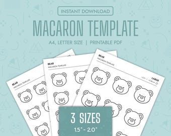 May include: Printable PDF template for making bear-shaped macarons. The template includes three sizes: 1.5 inches, 1.75 inches, and 2 inches. The template is designed for A4 or letter-sized paper.