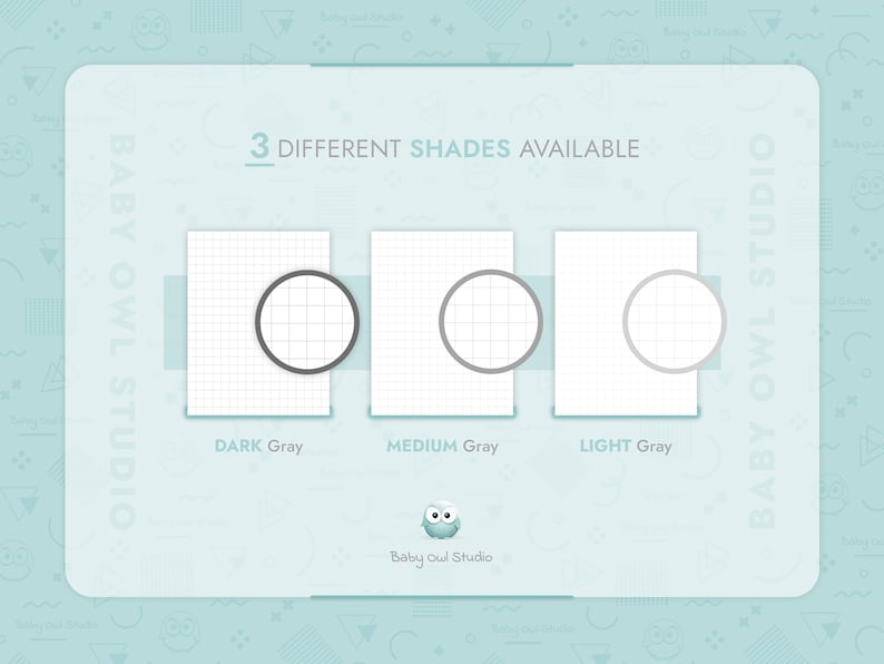 3 different shades available:
- Dark gray
- Medium gray
- Light gray
