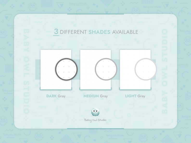 3 different shades available:
- Dark gray
- Medium gray
- Light gray