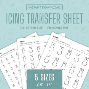 May include: Printable bunny-shaped icing transfer sheets in five sizes, ranging from 0.5 inches to 1.5 inches. The sheets are labelled "Bunny Royal Icing Transfer Template" and "X Large - 1.5" - 3.81 cm. The sheets are designed for use with royal icing.