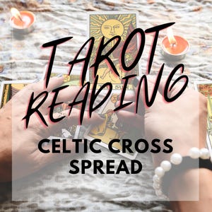 Tarot Card Reading Celtic Cross Tarot Reading with Psychic Impressions Psychic Reading