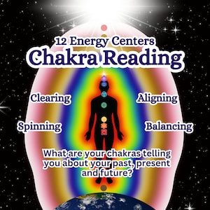 Chakra Reading, Chakra Clearing, and Chakra Balancing Energy System Chi Aura Field Reading Energy Field Reading Psychic Reading