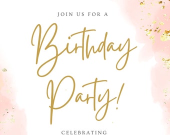 May include: A pink and gold birthday party invitation with the text "Join us for a Birthday Party! Celebrating Jamie's 25th Birthday. Saturday, August 25, at 6:30 PM. 123 Anywhere St, Any City, ST 12345. RSVP to Mark, Phone: 123-456-7890"
