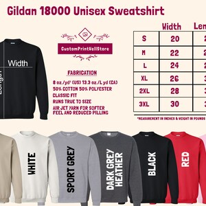 May include: A size chart for Gildan 18000 Unisex Sweatshirts, showing width and length measurements in inches for sizes S through 3XL. The chart also includes the fabric composition: 50% cotton and 50% polyester. The sweatshirt is available in 10 colours: Sand, White, Sport Grey, Dark Grey Heather, Black, Red, Pink, Light Pink.