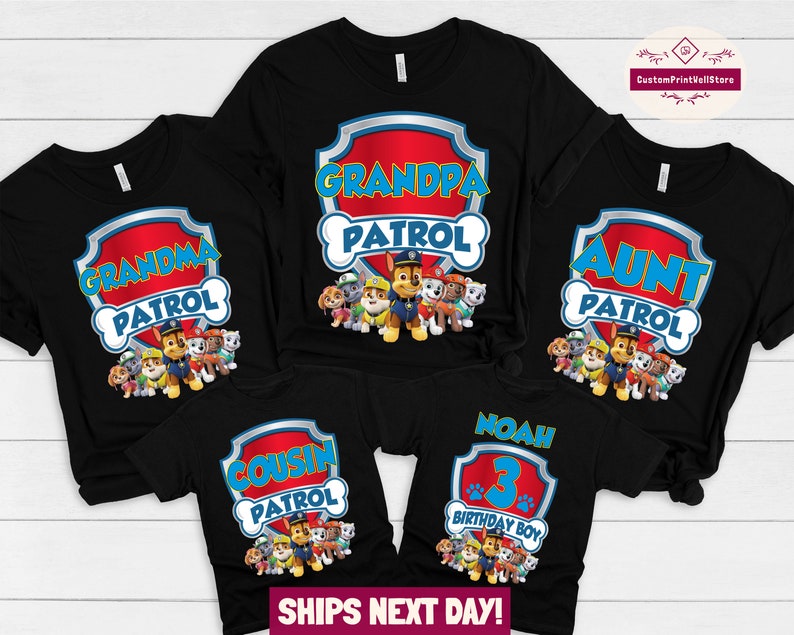 May include: Set of five black t-shirts featuring the Paw Patrol characters and the text "Grandma Patrol", "Grandpa Patrol", "Aunt Patrol", "Cousin Patrol", and "Noah 3 Birthday Boy".
