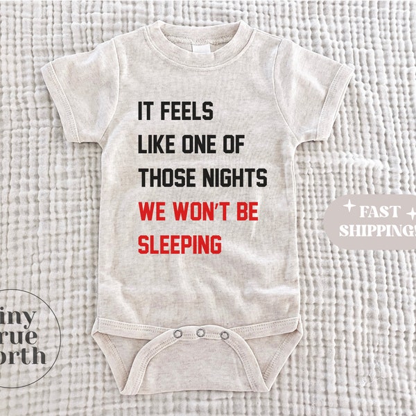 One of Those Nights We Won't Be Sleeping - Swift Shirt for Baby - Swifti Baby Shirt - Swifti One Piece -  Swift Baby Gift - Baby Shower Gift