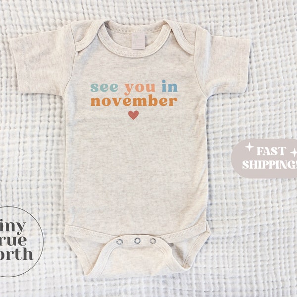 Customize See You In November Bodysuit - Baby Announcement One Piece - November Baby Announcement - We're Pregnant