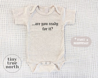 Are You Ready For it Baby Bodysuit - Cute Baby Gift - Swift Baby Gift - Baby Shower Gift - Baby Announcement