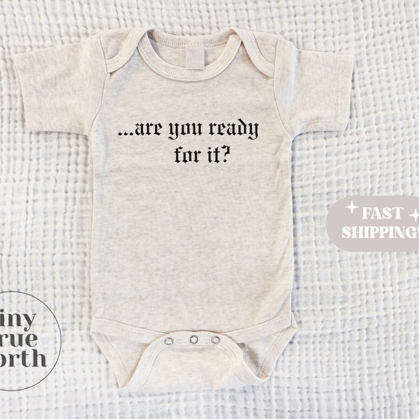 Are You Ready For it Baby Bodysuit - Cute Baby Gift - Swift Baby Gift - Baby Shower Gift - Baby Announcement