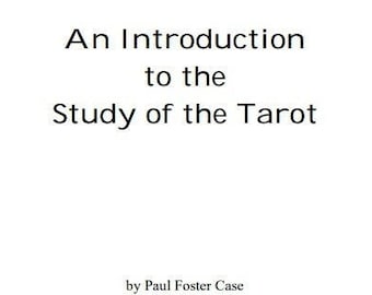 Inleiding tot de studie van tarot door Paul Foster Case - occulte wetenschap (48 pagina's)