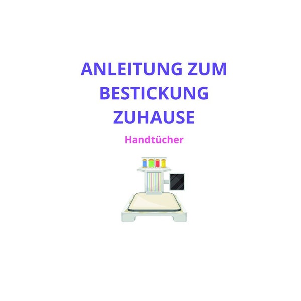 Anleitung zum Maschinen bestickung zuhause Handtücher Wie besticke ich ein Handtuch?