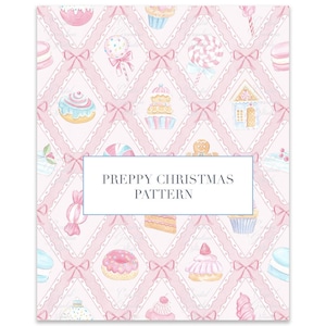 May include: A pink and white pattern featuring various sweets like cupcakes, lollipops, and macarons, arranged in a diamond grid with pink bows. The text "PREPPY CHRISTMAS PATTERN" is displayed in a white rectangle.