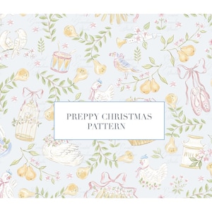 May include: A light blue pattern featuring watercolor illustrations of pears, birds, ballet shoes, and other preppy Christmas themed elements. The text "PREPPY CHRISTMAS PATTERN" is displayed in a white rectangle.