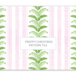 Puede incluir: Un azulejo de patrón sin costuras que presenta una ilustración de acuarela de hojas de plátano verdes sobre un fondo a rayas rosa y blanco. El texto "PREPPY CHRISTMAS PATTERN TILE" está centrado en el azulejo.