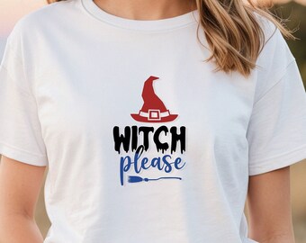 Witch Please Shirt | Halloween Shirt | Witch Shirt | Spooky Shirt | Halloween Gift Shirt | Funny Halloween Shirt