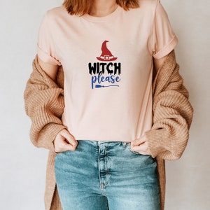 Witch Please Shirt Halloween Shirt Witch Shirt Spooky Shirt Halloween Gift Shirt Funny Halloween Shirt image 2