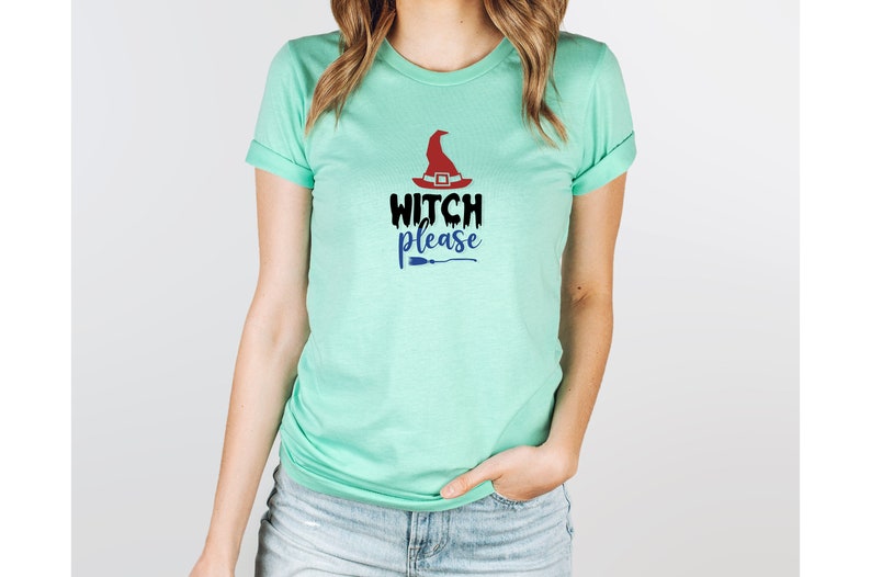 Witch Please Shirt Halloween Shirt Witch Shirt Spooky Shirt Halloween Gift Shirt Funny Halloween Shirt image 4