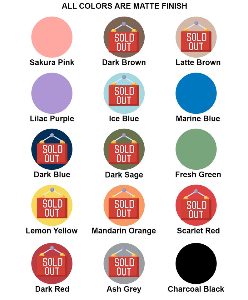 May include: A chart showing 12 different colors with the text "SOLD OUT" in red on a white background. The colors are: Sakura Pink, Dark Brown, Latte Brown, Lilac Purple, Ice Blue, Marine Blue, Dark Blue, Dark Sage, Fresh Green, Lemon Yellow, Mandarin Orange, Scarlet Red, Dark Red, Ash Grey, and Charcoal Black.