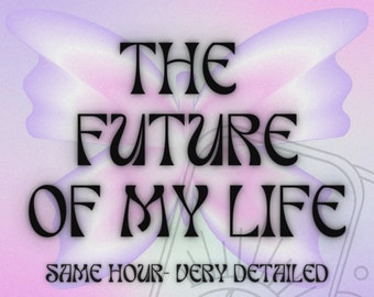 SAME HOUR - The Future Of My Life Future Predictions Tarot Reading Fast Delivery