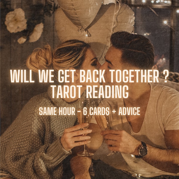 SAME HOUR Will We Get Back Together ? Very Detailed Fast Delivery Ex Lover Reading