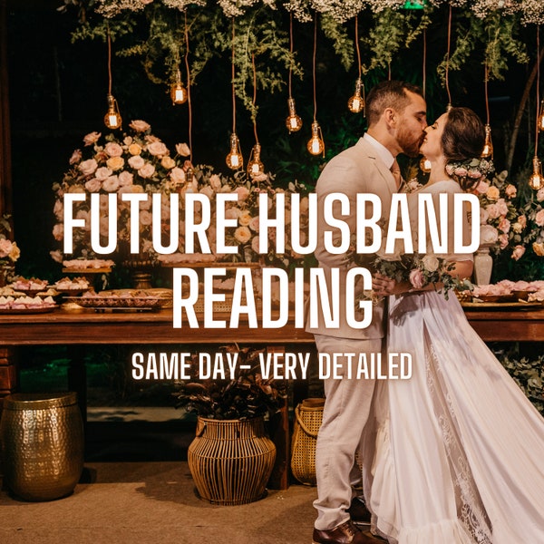 Future Husband Tarot Reading Psychic Love Reading Very Detailed,Future husband's Characteristics