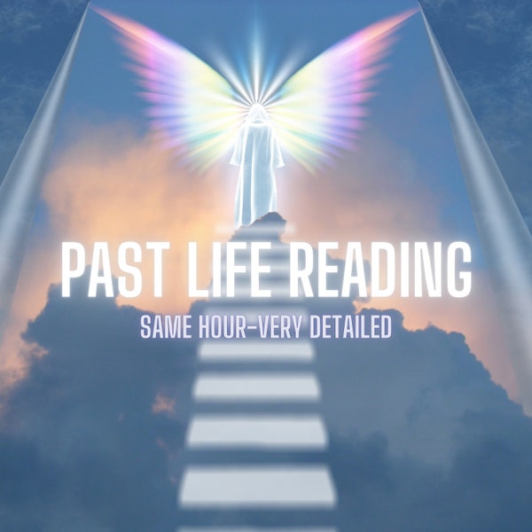 Past Life Reading Same Hour, In-Depth Reading, Psychic Reading, Clairvoyant Medium, Reincarnation Reading, Spirit Identification