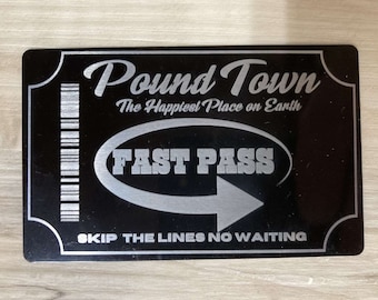 Pound Town Fast Pass - Laser Engraved Metal Ticket