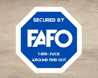 Protected By F Around and Find Out Home Security Sign Protected By F Around and Find Out Home Security Sign