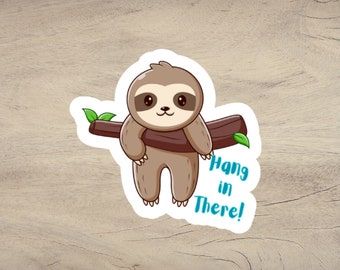 Hang In There Sloth Sticker