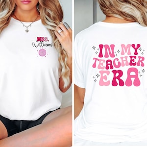 Personalized In My Teacher Era Shirt, Custom Teacher Tee, Custom Teacher Era Tee, Custom Pocket Design Shirt, Front Back Design School Shirt