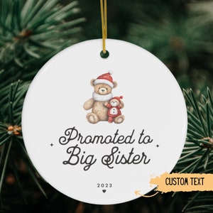 Promoted To Big Sister Ornament,Big Sister Christmas Ornament,Big Sister Present,New Baby Reveal,Big Sister Gift,Big Brother Ornament