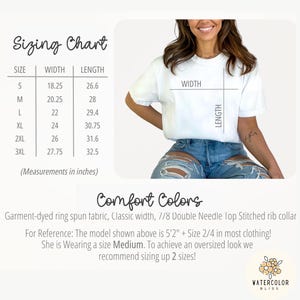 May include: White t-shirt with a sizing chart and the text "Comfort Colors". The chart shows measurements in inches for sizes S to 3XL. The model is wearing a Medium. The shirt is garment-dyed with a classic width and a 7/8 double needle top stitched rib collar.