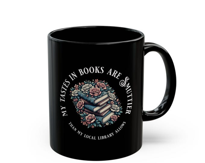 Funny Booktok Black Mug (11oz, 15oz),  Smut book sticker, Bookish Vinyl Sticker for Romance Readers, Spicy Book Lover Gift