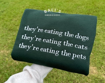 Sie essen das Hunde gestickte Sweatshirt Trump Shirt Kamala Harris USA Wahl Tshirt Sie essen die Haustiere, die sie die Katzen essen