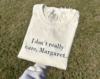 Es ist mir wirklich egal Margaret Embroidered Comfort Colors T-Shirt, JD Vance lustiges Shirt, Trump Vance, MAGA, 47, freiheitliche Tränen, Präsident Trump,