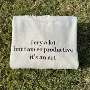I Can Do It With A Broken Heart Embroidered Sweatshirt, Tortured Poets, TTPD Crewneck, I Cry A lot But I am so Productive, Poets Department image 2