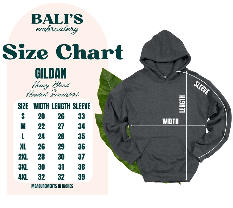 May include: Size chart for a Gildan heavy blend hooded sweatshirt. The chart shows the size, width, length, and sleeve length in inches. The chart is on a pink background with a green leaf.