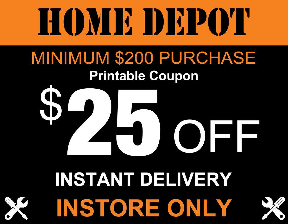 Home Depot Coupon 25 Dollars off 200 Dollars, IN-STORE ONLY, Exp 03/31