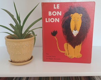 RARE, Le Bon Lion, The Happy Lion, in French, by Louise Fatio, illustrated by Roger Duvoisin, vintage 1955 children&#39;s book