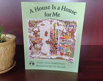 A House Is a House for Me, by Mary Ann Hoberman, illustrated by Betty Fraser