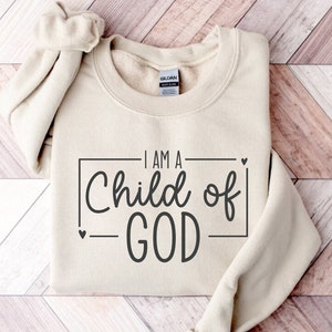 I Am A Child Of God, I Am A Child Of God Hoodie,  Christian Shirt, Religious Shirt, Christian Youth Shirt, Jesus Shirt, Faith Shirt
