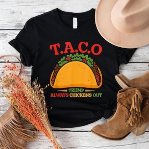 Funny Anti-Trump Taco Shirt: Political Humor Parody