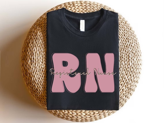 Registered Nurse Shirt for Women,  Nursing T-Shirt for Nurse, RN TShirt for Registered Nurse,  Gift for Registered Nurse, Nurse Shirt