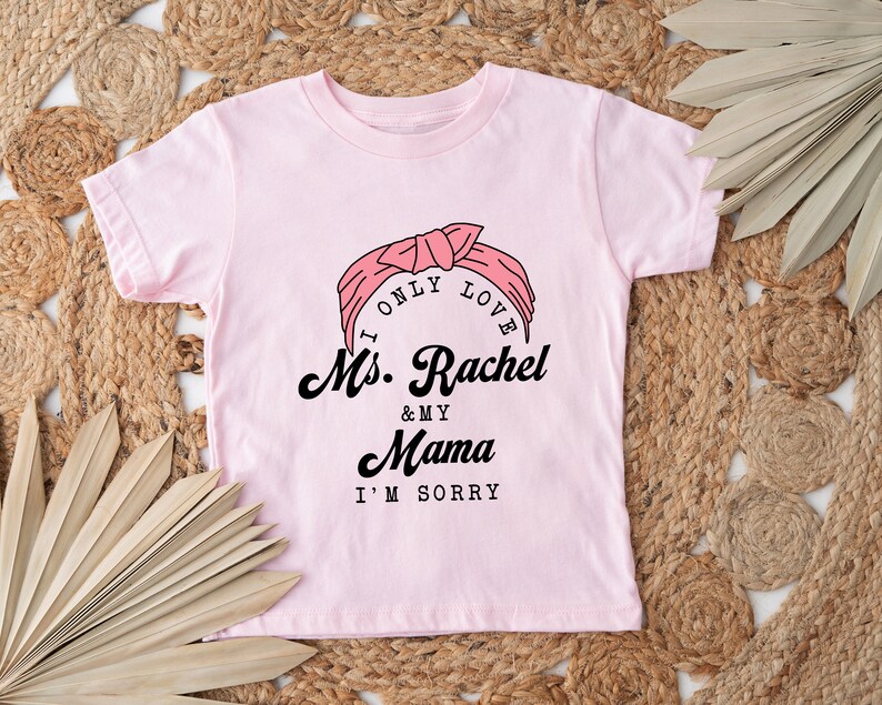 Ms.rachel Romper, I Only Love Ms Rachel My Mama I'm Sorry Shirts, Ms ...