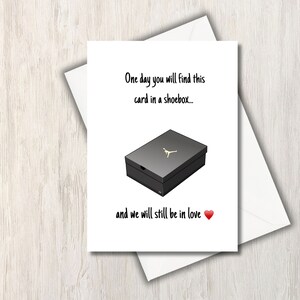 Um dia você encontrará este cartão em uma caixa de sapatos - Aniversário, Dia dos Namorados, Fofo, Sneakerhead, Hypebeast, 1s, Punny, Cartão Digital