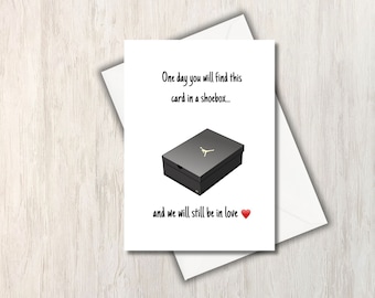 One Day You&#39;ll Find This Card in a Shoebox - Anniversary, Valentine&#39;s Day, Cute, Sneakerhead, Hypebeast, 1s, Punny, Digital Card
