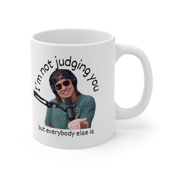 Funny Theo Von "Im not judging you", Theo Von Merch, Theo Von, Coffee Mug