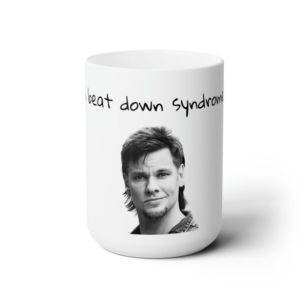 Funny Theo Von Mug, "I Beat Down Syndrome", Theo Von Image, 15oz Mug